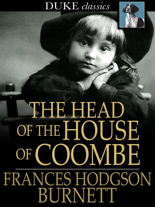 Titeldetails für The Head of the House of Coombe nach Frances Hodgson Burnett - Verfügbar